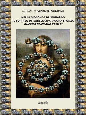 cover image of Nella Gioconda di Leonardo il sorriso di Isabella d'Aragona Sforza "Ducissa di Milano et Bari"